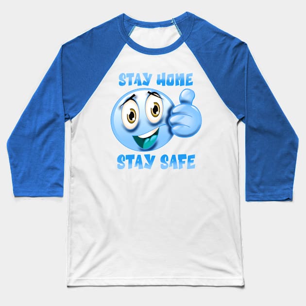 Stay home stay safe Baseball T-Shirt by SAN ART STUDIO 